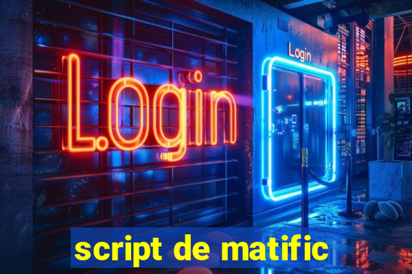 script de matific